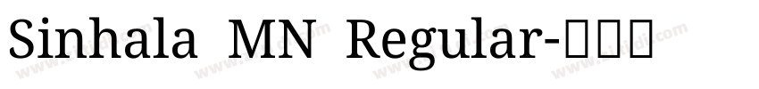 Sinhala MN Regular字体转换 Sinhala MN Regular字体转换